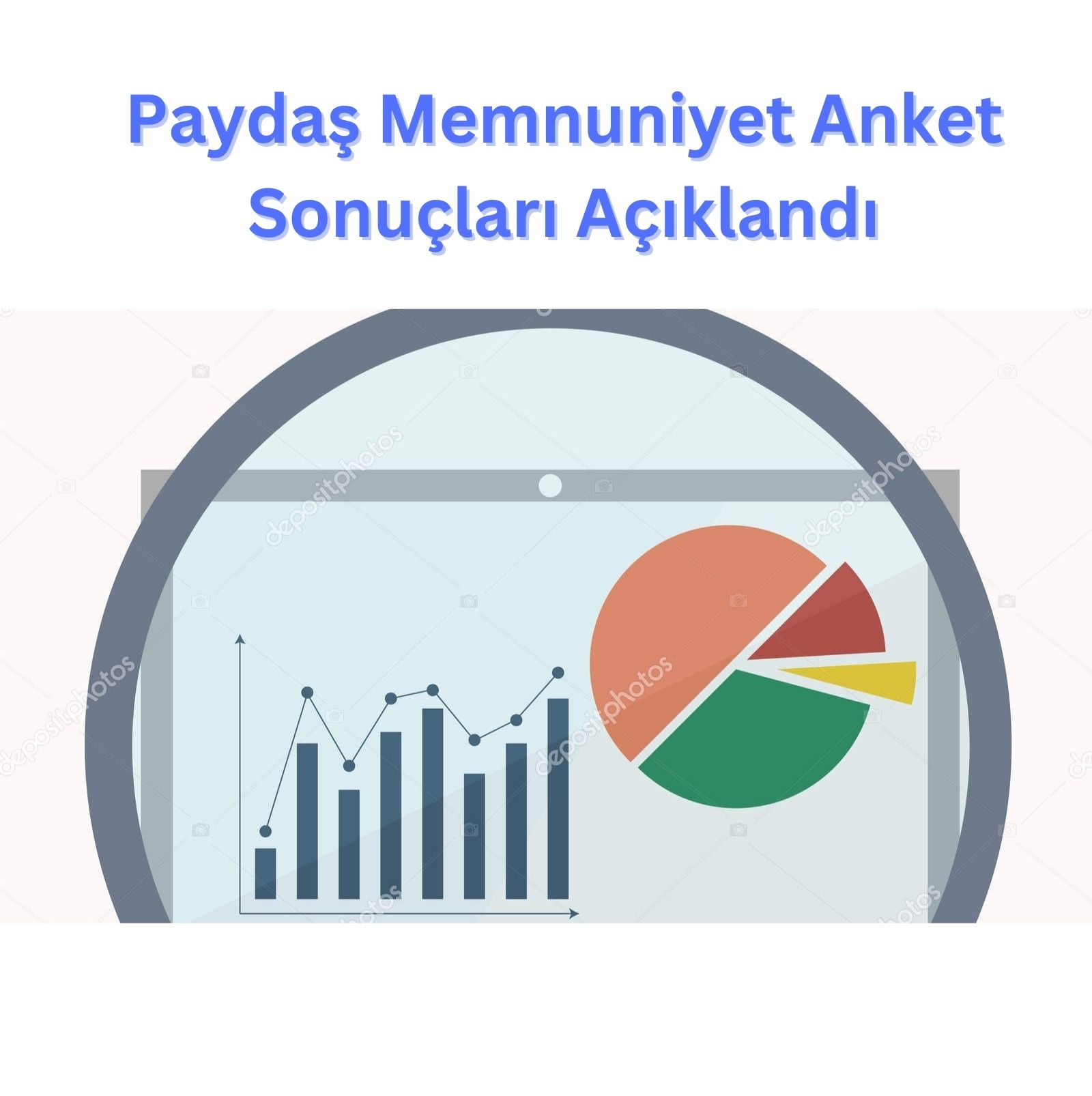 2024 Yılı Memnuniyet Anketi Sonuçlandı